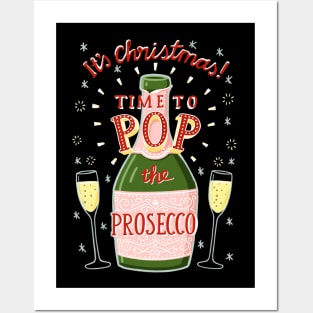 It's Christmas! Time to POP the Prosecco!! Posters and Art